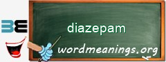 WordMeaning blackboard for diazepam